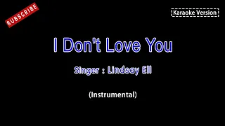 Lindsay Ell-I Don't Love You(Karaoke Instrumental Version) (Karaoke lyrics Version)