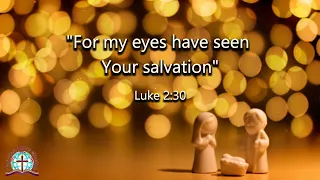 Word Of God | My Eyes Have Seen Your Salvation (Luke 2:25-32)