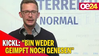 Kickl: "Bin weder geimpft noch genesen"