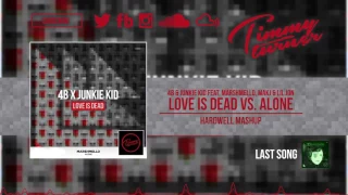 4B & Junkie Kid feat. Marshmello, MAKJ & Lil Jon - Love Is Dead vs. Alone (Hardwell Mashup)