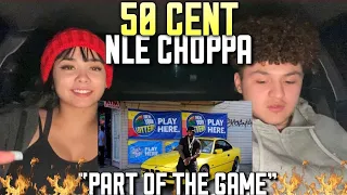 🔥50 Cent feat NLE Choppa - "Part of the Game" REACTION❗️