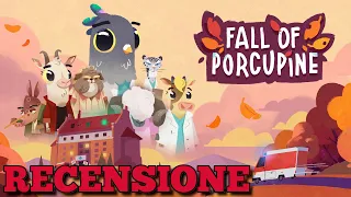 [RECENSIONE] - Fall of Porcupine