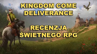 Kingdom Come Deliverance - recenzja w 2024 roku