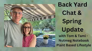 Nutmeg Notebook is live! Backyard Chat & spring update!