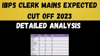 Ibps Clerk Mains 2023 Expected Cut off.. Detailed Analysis | State Wise Cut Off