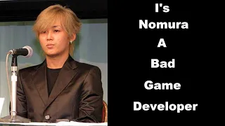 Kingdom Hearts and Final Fantasy. I's Nomura really a bad game developer?