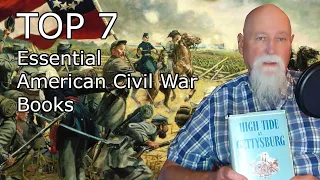 TOP 7 Essential American Civil War Books