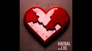 LXE, HAEBAL — Не уберегу | Премьера трека, 2024