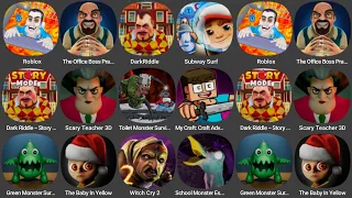 Roblox,The Office Boss Pra...,DarkRiddle,Subway Surf,Dark Riddle - Story...,Scary Teacher 3D...