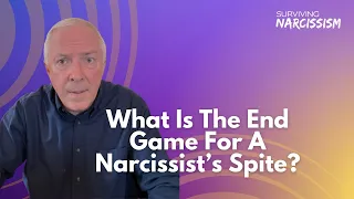 What Is The End Game For A Narcissist's Spite?