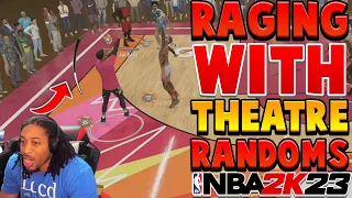 NBA 2K23 THEATRE RANDOMS ARE THE ABSOLUTE WORST - RAGING WITH RANDOMS - I FOUND THE WORST RANDOMS