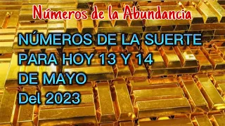 Números de la suerte para hoy 13 y 14 de Mayo del 2023💰🍀💰 números para hoy 🍀💰🍀💰💰💰