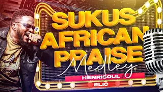 Sukus African Praise Medley by Henrisoul