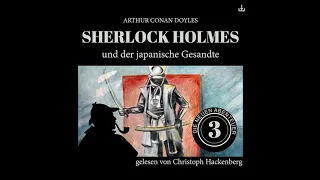 Die neuen Abenteuer | Folge 3: Sherlock Holmes und der japanische Gesandte (Komplettes Hörbuch)