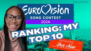 My #Eurovision2024 Top 10 For NOW [March 26th]