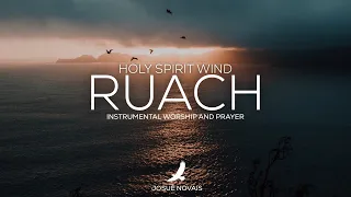 RUACH // HOLY SPIRIT WIND // PROPHETIC WORSHIP //  2 HOURS INSTRUMENTAL // John 3:8