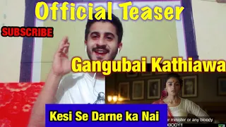 Pakistani React Gangubai Kathiawadi | Official Teaser | Sanjay Leela Bhansali Alia Bhatt UmairRajput