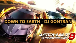Asphalt 8: Airborne Soundtrack - "Down To Earth" by DJ Gontran