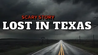 TRUE Scary Texas Story