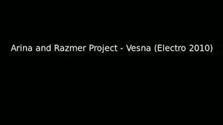 Arina and Razmer Project - Vesna (Electro 2010)
