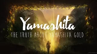 The Truth About Yamashita Gold