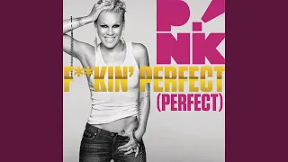 F**kin' Perfect (Radio Edit)