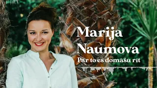 Marija Naumova - Par to es domāšu rīt