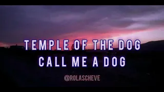 temple of the dog - call me a dog sub español