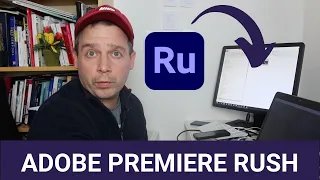 Adobe Premiere Rush : comment faire un montage vidéo sur PC  ?