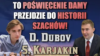 TA PARTIA OŻYWIA WSPÓŁCZESNE SZACHY!! || Daniil Dubov vs Sergey Karjakin, 2020