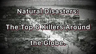 Natural Disasters: The Top 6 Killers Around the Globe. #flood #hurricane #typhoon #knowledge