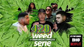 420: La WeedSerie (1era temporada completa)