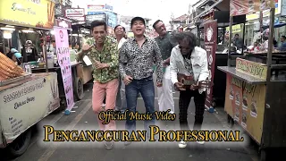 Official Music Video Pengangguran Professional