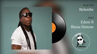 Edem ft Bessa Simons - Belembe (Official audio)