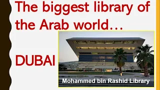 THE BIGGEST LIBRARY OF THE ARAB WORLD DUBAI/Mohammed Bin Rashid Library/ A Complete Tour /first look