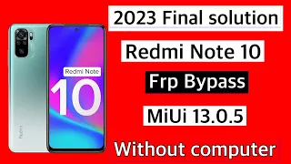Xiaomi Redmi Note 10 Frp Bypass Miui 13 Without Pc |No Apk Install | No Second Space | New Metohd