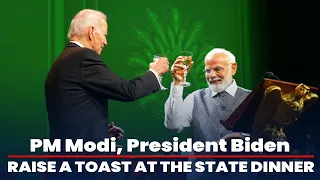 PM Modi, President Biden raise the toast at the State Dinner hosted at the White House
