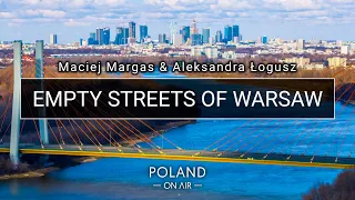Warszawa - puste ulice 4K | Koronawirus COVID19 | POLAND ON AIR by Maciej Margas & Aleksandra Łogusz