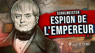 L’incroyable histoire du MAÎTRE-ESPION de Napoléon (Schulmeister)