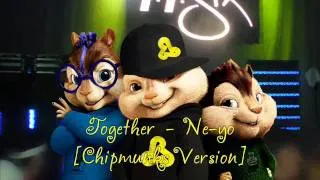 Together - Ne-yo [Chipmunks Version]