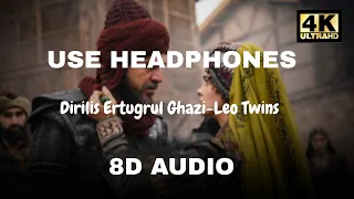 Dirilis Ertugrul Ghazi (Soundtrack) | @Leo Twins | The Quarantine Sessions (Official  8D Audio)