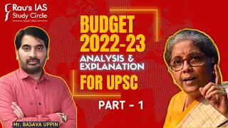 BUDGET 2022-23 Highlights Part-1 | Analysis & Explanation for UPSC | Rau's IAS