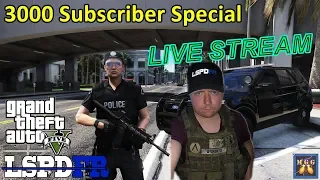 3000 Subscriber Special LIVE Patrol | GTA 5 LSPDFR Live Stream 121