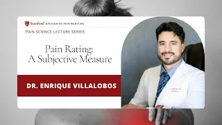 Pain Rating: A Subjective Measure with Dr. Enrique Villalobos