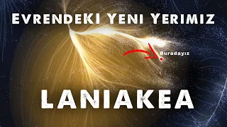 Evrendeki En Üst Küme  Laniakea' nın Gizemleri İle Tanışın