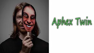 who is Aphex Twin?