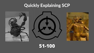 Quickly Explaining SCP 51-100