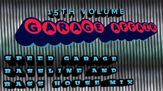 The 15th Garage Affair from DjVADER :  Classic  Speed Garage Bassline Bass House hour DJ Mix 2021
