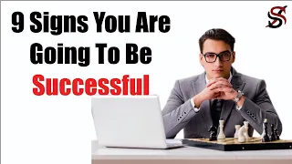 9 signs you are going to be successful