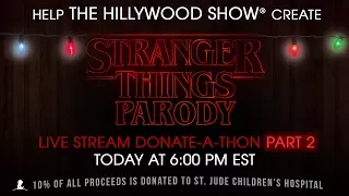 LIVE - Stranger Things Parody Donate-a-thon Part 2!